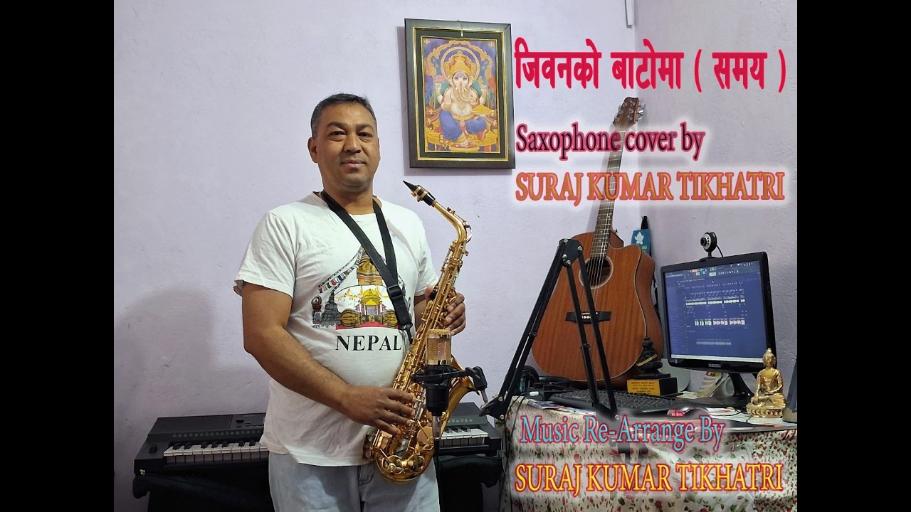 #Samaya #Saxophone cover by #SURAJ KUMAR TIKHATRI#instrumental ||#nepalipopsongs#oldnepalisongs
