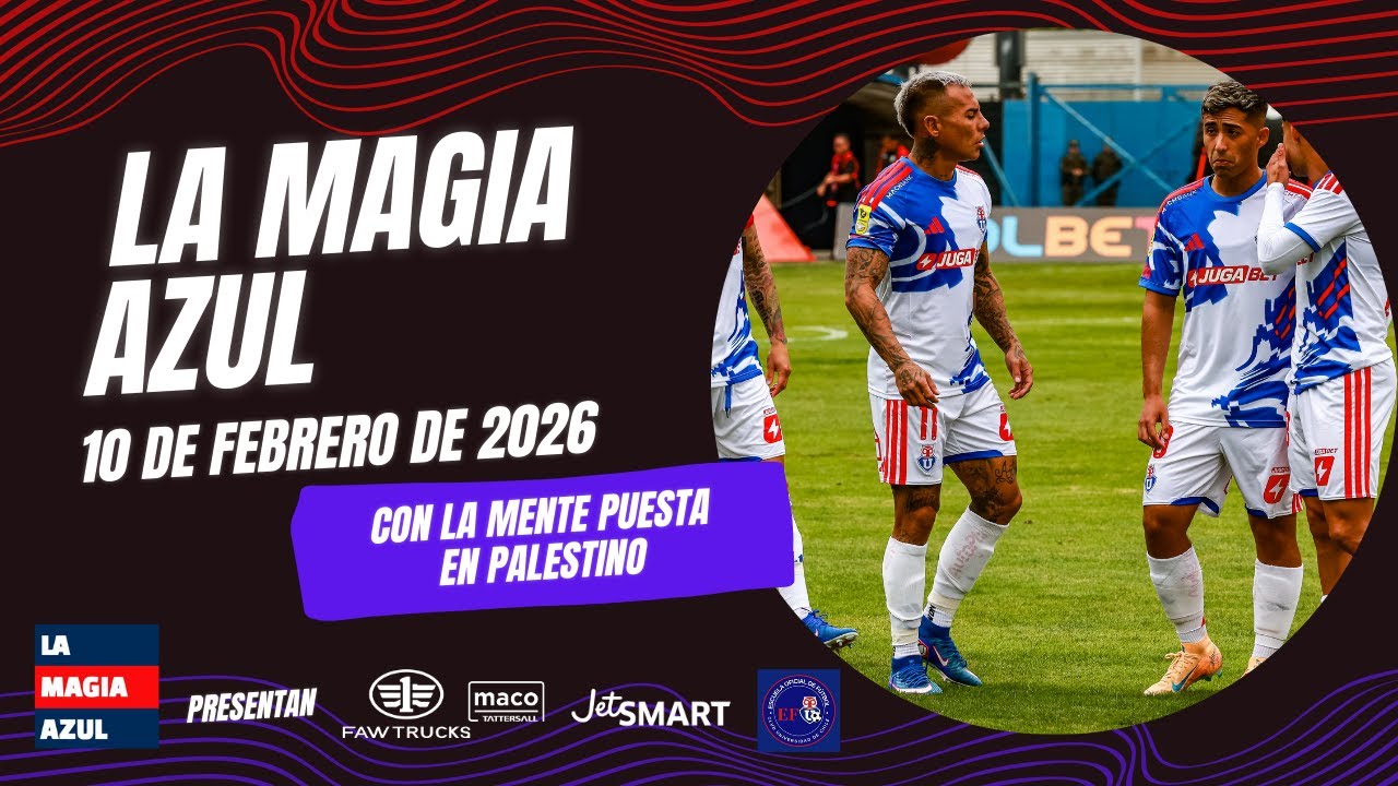 📺🤘 La Magia Azul EN VIVO | Universidad de Chile comienza a pensar en Palestino por la fecha 3