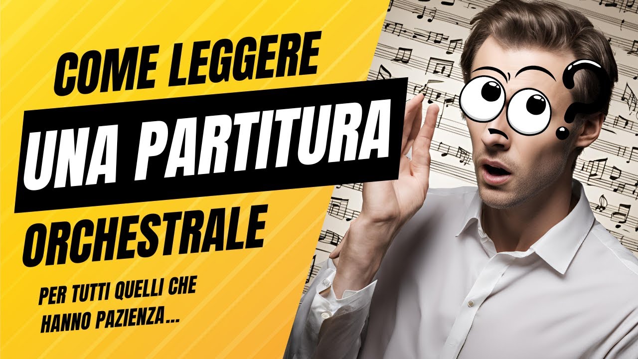 Come si legge una partitura per orchestra - I fondamentali