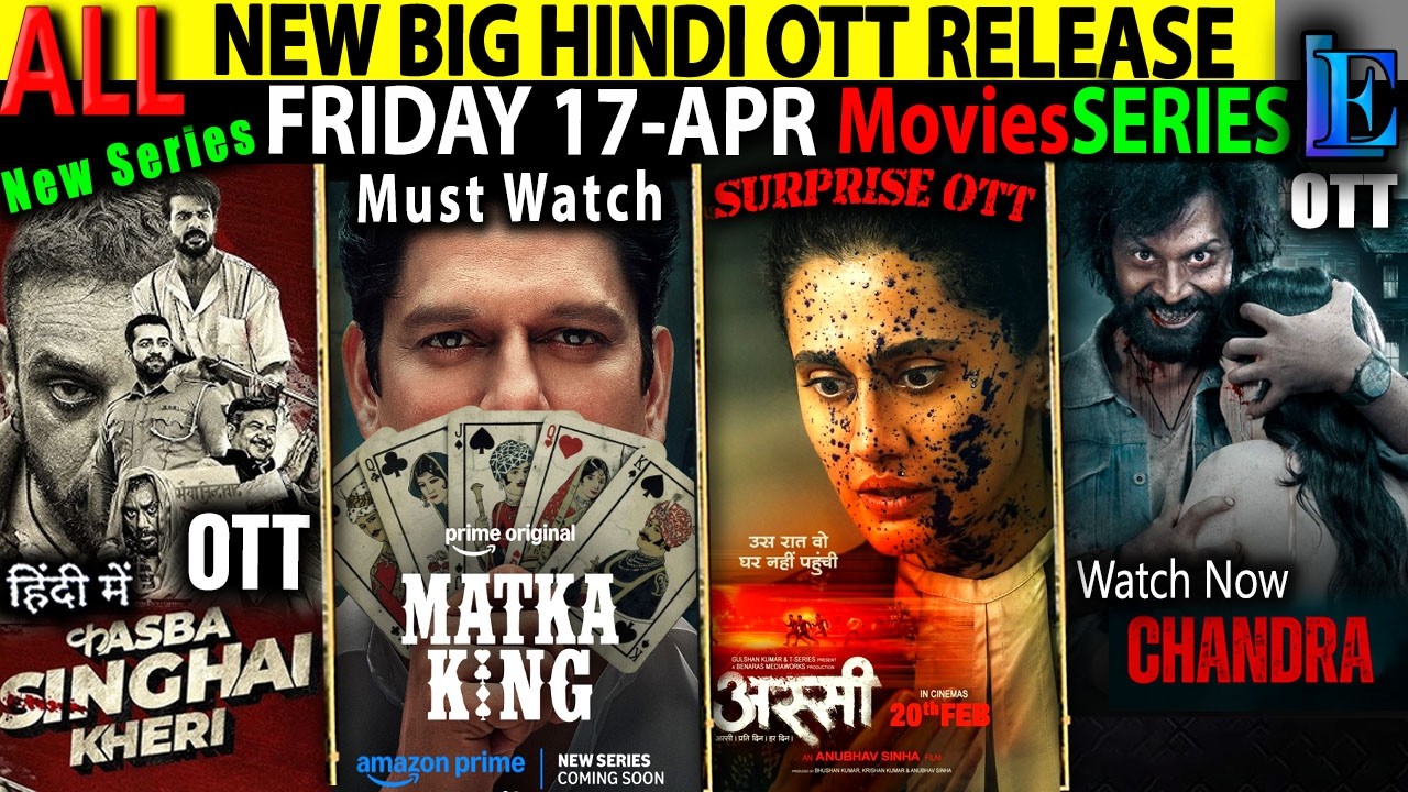 FRIDAY New Hindi OTT Release Today 17-APR l MatkaKing-ASSI-Kasba-Beef2-YouthHindi-MoviesSeries