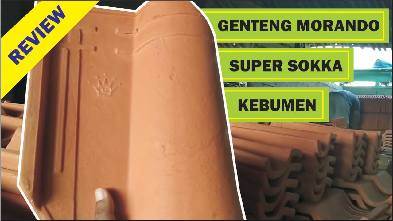 Review Genteng Morando Super Sokka Kebumen