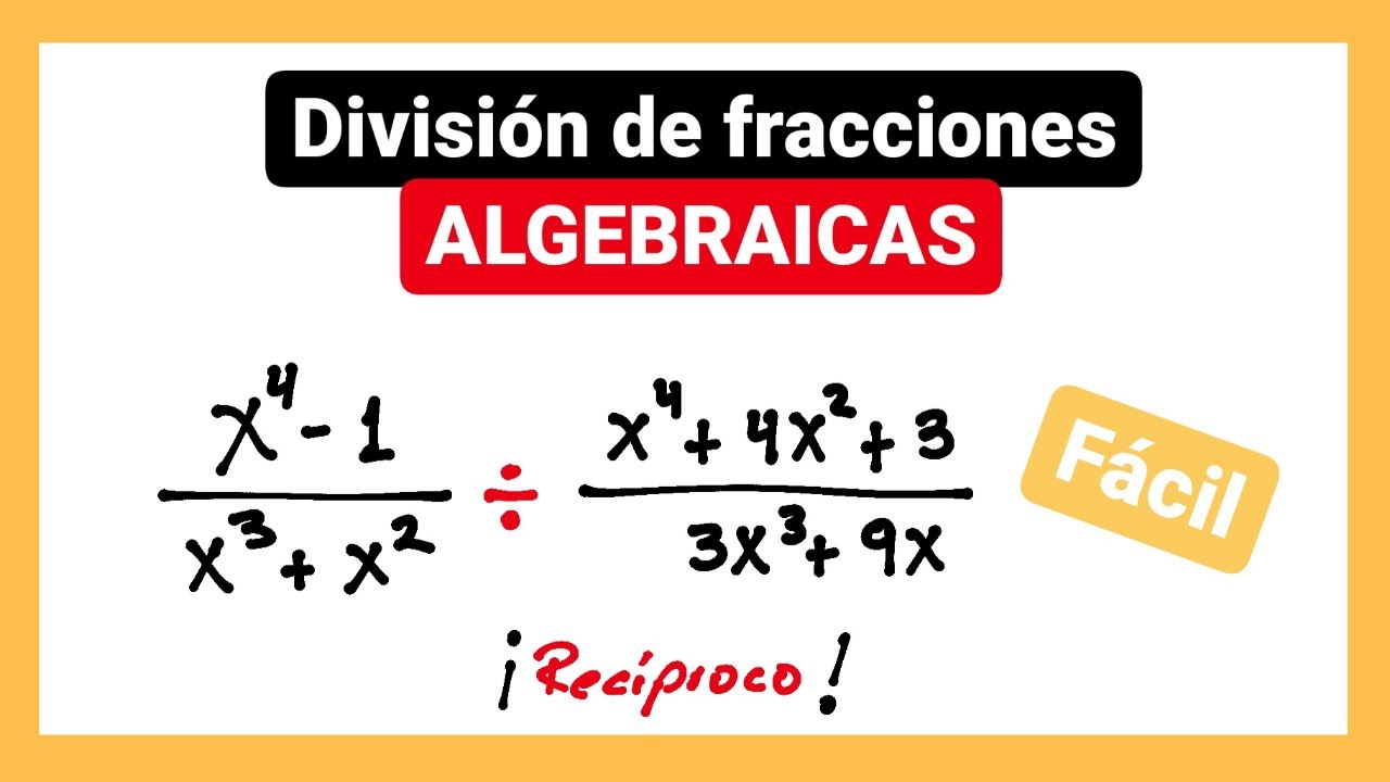 División de fracciones algebraicas