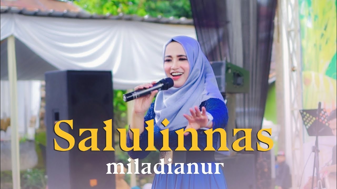 SA'LUNINNAS  -  سا لو ني الناس MILADIA NUR ft ELMATA ENTERTAINMENT