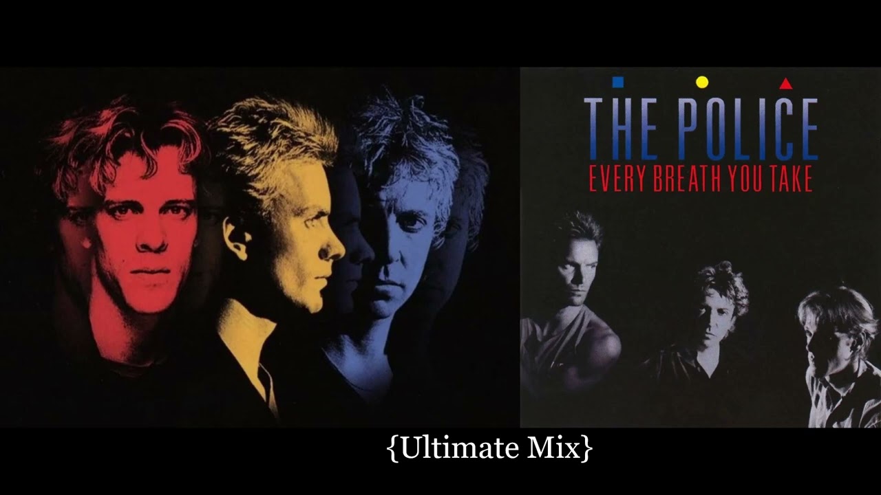 The Police - Every Breath You Take (Ultimate Mix)(Monster Mix)