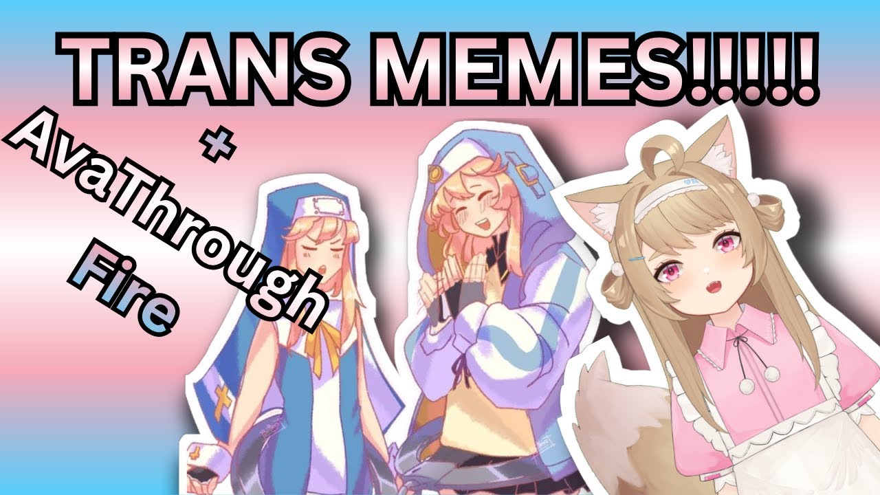 Transmemes!!!!! with some extra UwU @AvaThroughFire 🏳️‍⚧️️