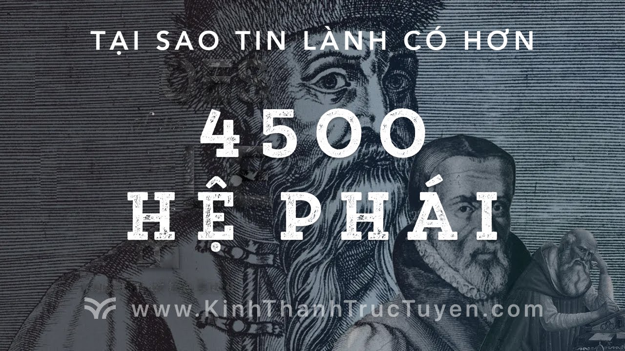 Tại sao Tin Lành có nhiều hơn 4500 hệ phái? #kttt