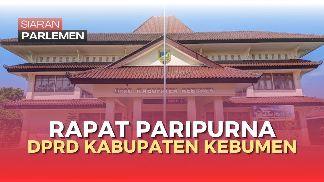 RAPAT PARIPURNA KE- 119 MASA PERSIDANGAN I TAHUN SIDANG 2025/2026 DPRD KABUPATEN KEBUMEN