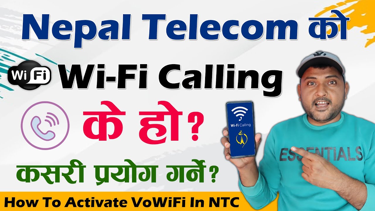 Nepal Telecom Wi-Fi Calling | What is WiFi Calling VoWiFi In Nepali? How To Activate VoWiFi In NTC?