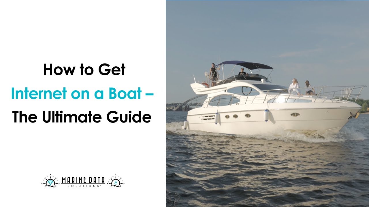 How to Get Internet on a Boat – The Ultimate Guide