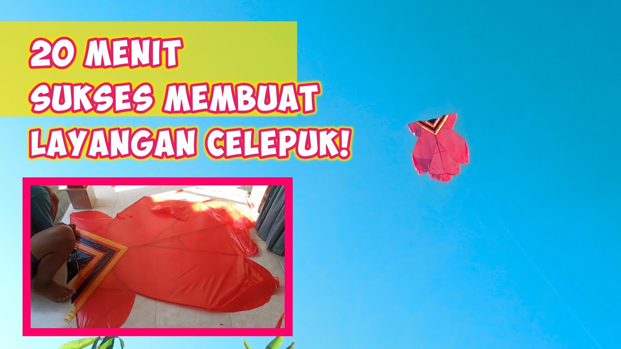 Cara Membuat Layangan Celepuk Khusus Pemula - KALIAN WAJIB TAU!!!!