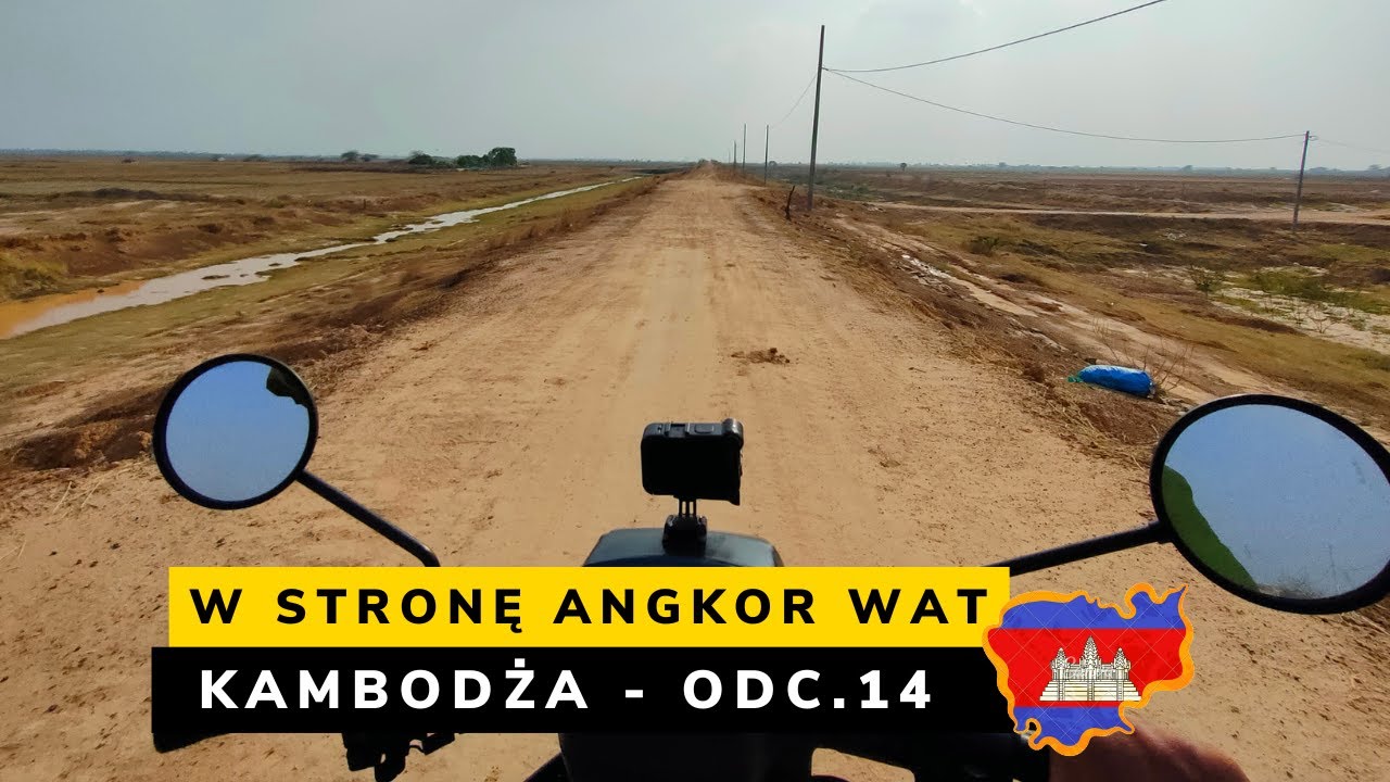 Kambodża - W stronę Angkor Wat (odc. 14)