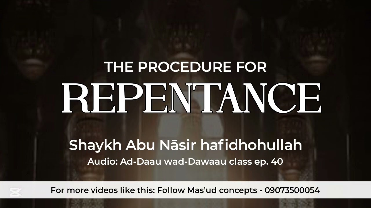 The Procedure for Repentance - Shaykh Abū Nāsir