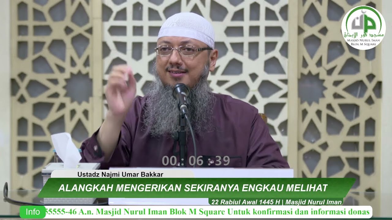 Alangkah Mengerikan Sekiranya Engkau Melihat - Ustadz Najmi Umar Bakkar