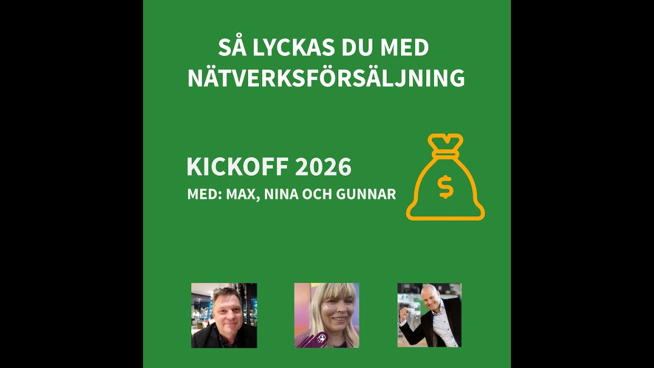 Lyckas med Nätverksförsäljning - Kickoff 2026 med Max Söderpalm, Gunnar Jönsson & Nina Jansdotter
