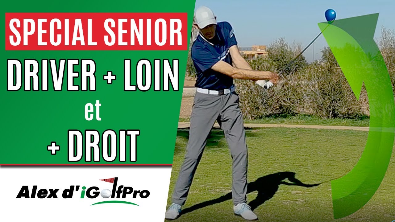 Comment DRIVER Loin et Droit au golf Facilement (SPÉCIAL SENIOR)