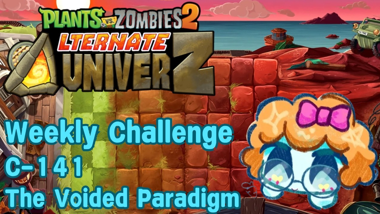 PvZ 2 Altverz - Weekly challenge C-141: The Voided Paradigm