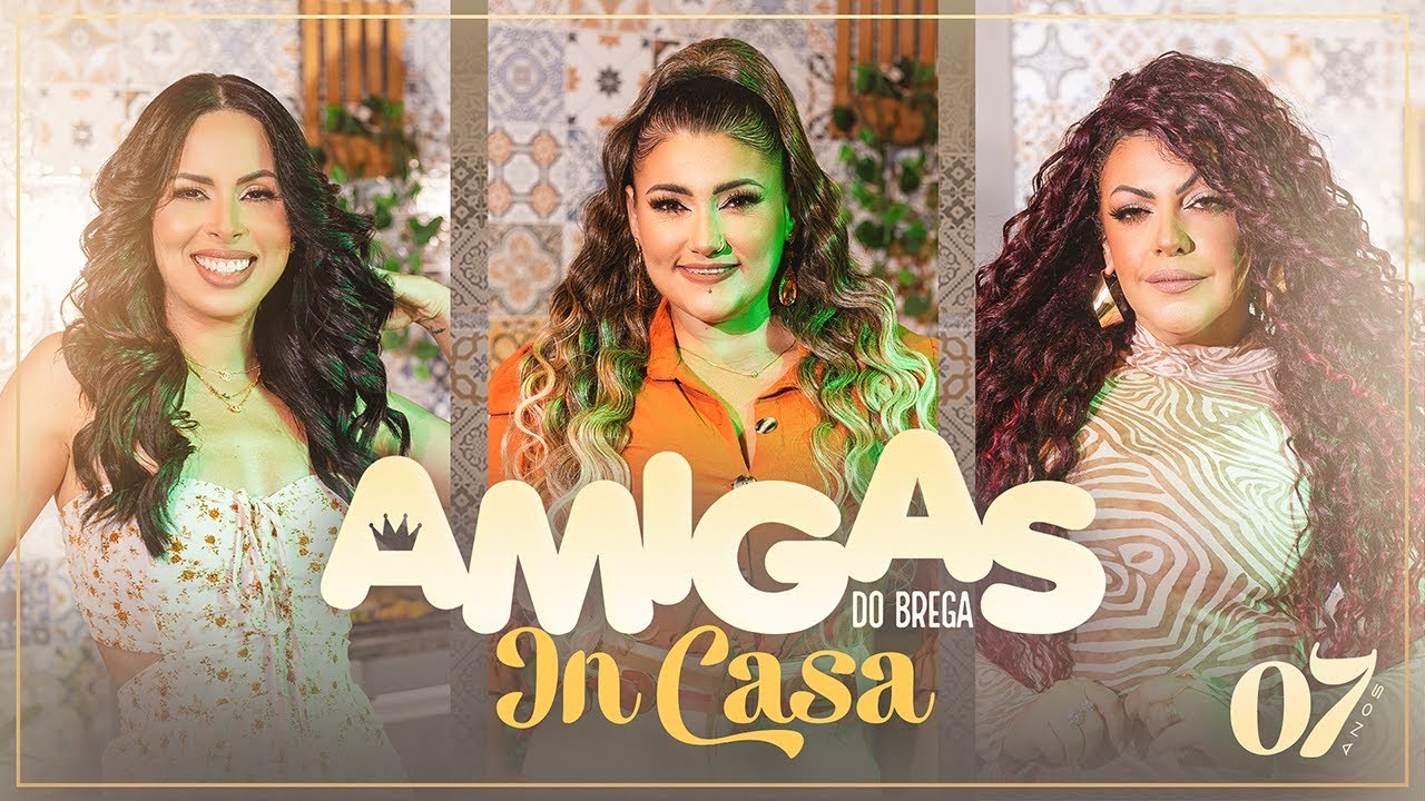 Amigas Do Brega - Dvd In Casa (07 Anos)