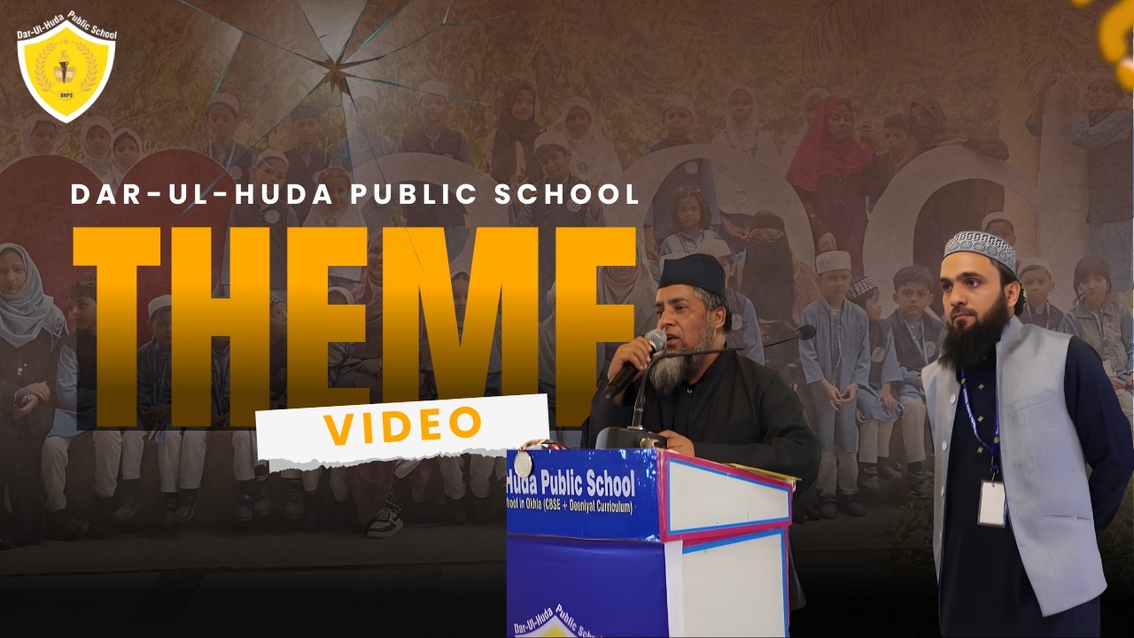 Why Choose Dar-ul-Huda Public School? | Theme Video | Modern Education with Islamic Values