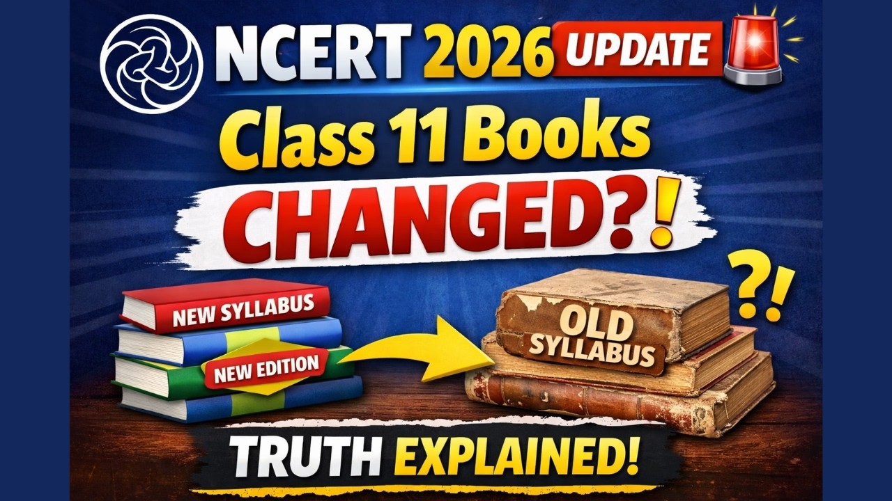 &ldquo;NCERT 2026 Update 🚨 Class 11 Books Changed? Truth Explained!&rdquo;