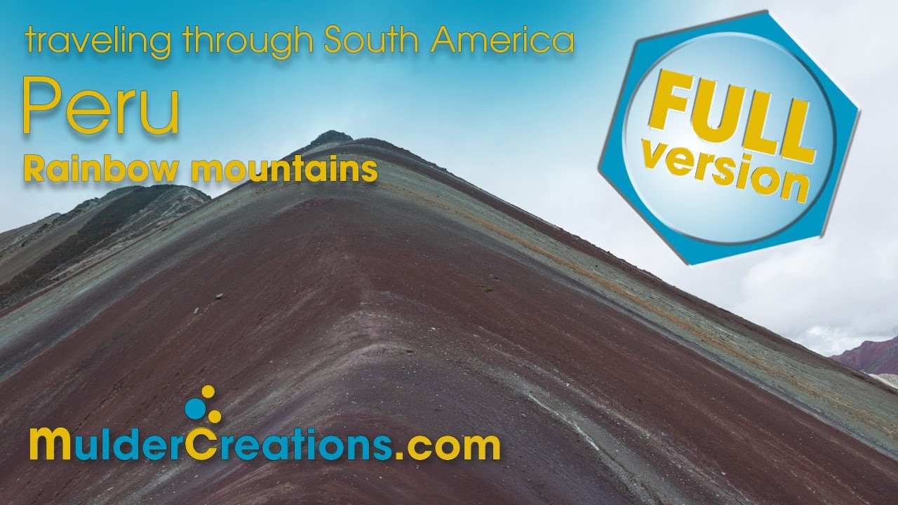 Full version   Peru   RAINBOW MOUNTAINS   Cosco  Blog traveling trough South America  Muldercreatios