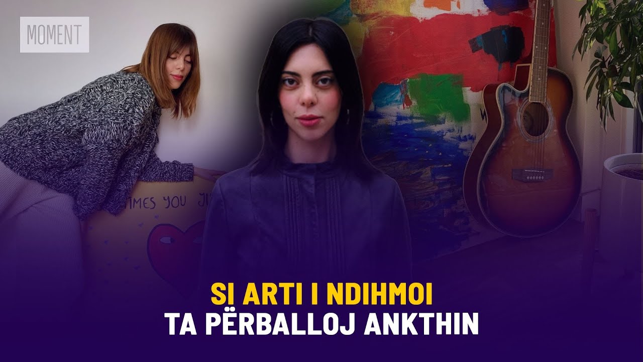 🔴 SI ARTI I NDIHMOI TA PËRBALLOJ ANKTHIN - MOMENT