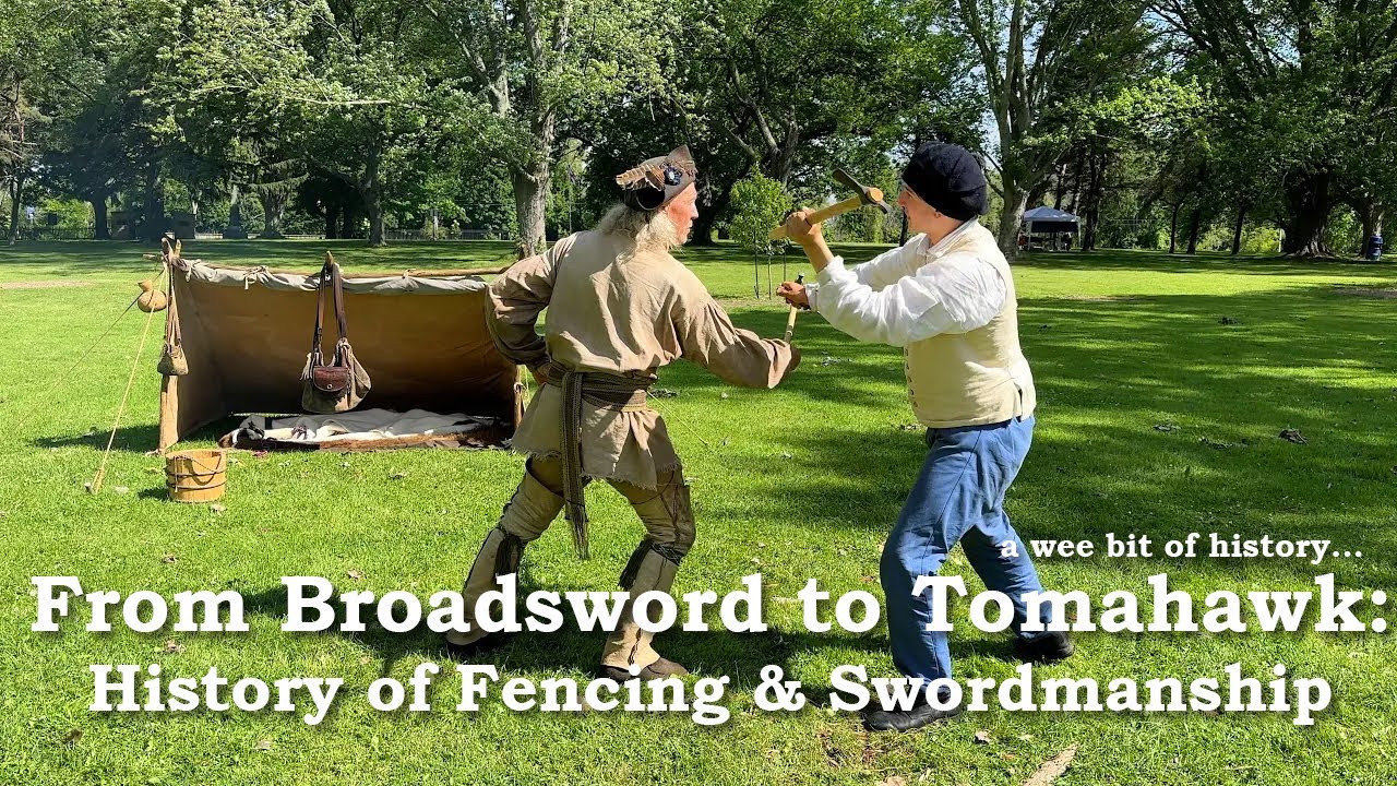From Broadsword to Tomahawk - How the two are Connected -The History of Fencing/Swordsmanship