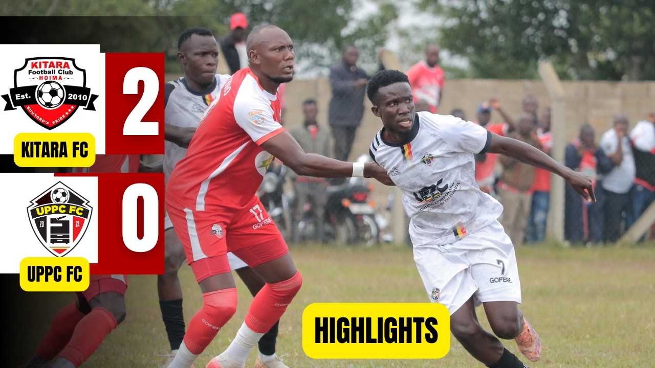 HIGHLIGHTS : KITARA FC 2-0 UPPC FC | StarTimesUPL