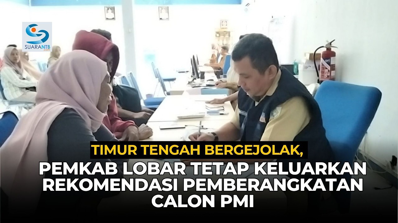 Timur Tengah Bergejolak, Pemkab Lobar Tetap Keluarkan Rekomendasi Pemberangkatan Calon PMI