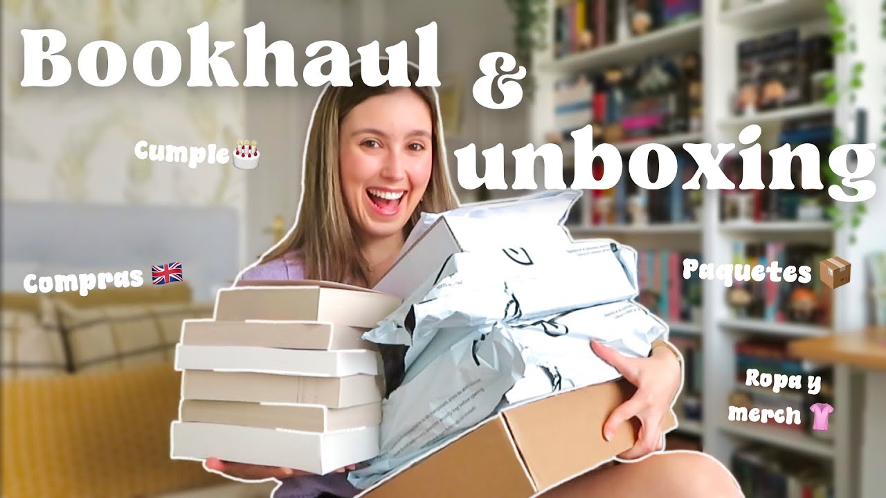 Mega bookhaul & unboxing 🎂📦🇬🇧 regalos cumple, nuevos paquetes y últimas compras