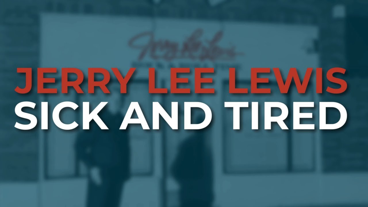 Jerry Lee Lewis - Sick and Tired (Official Audio)