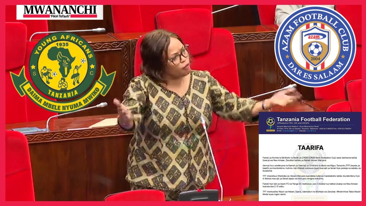 Mbunge ang'aka fainali ya Yanga na  Azam kutofanyika Manyara