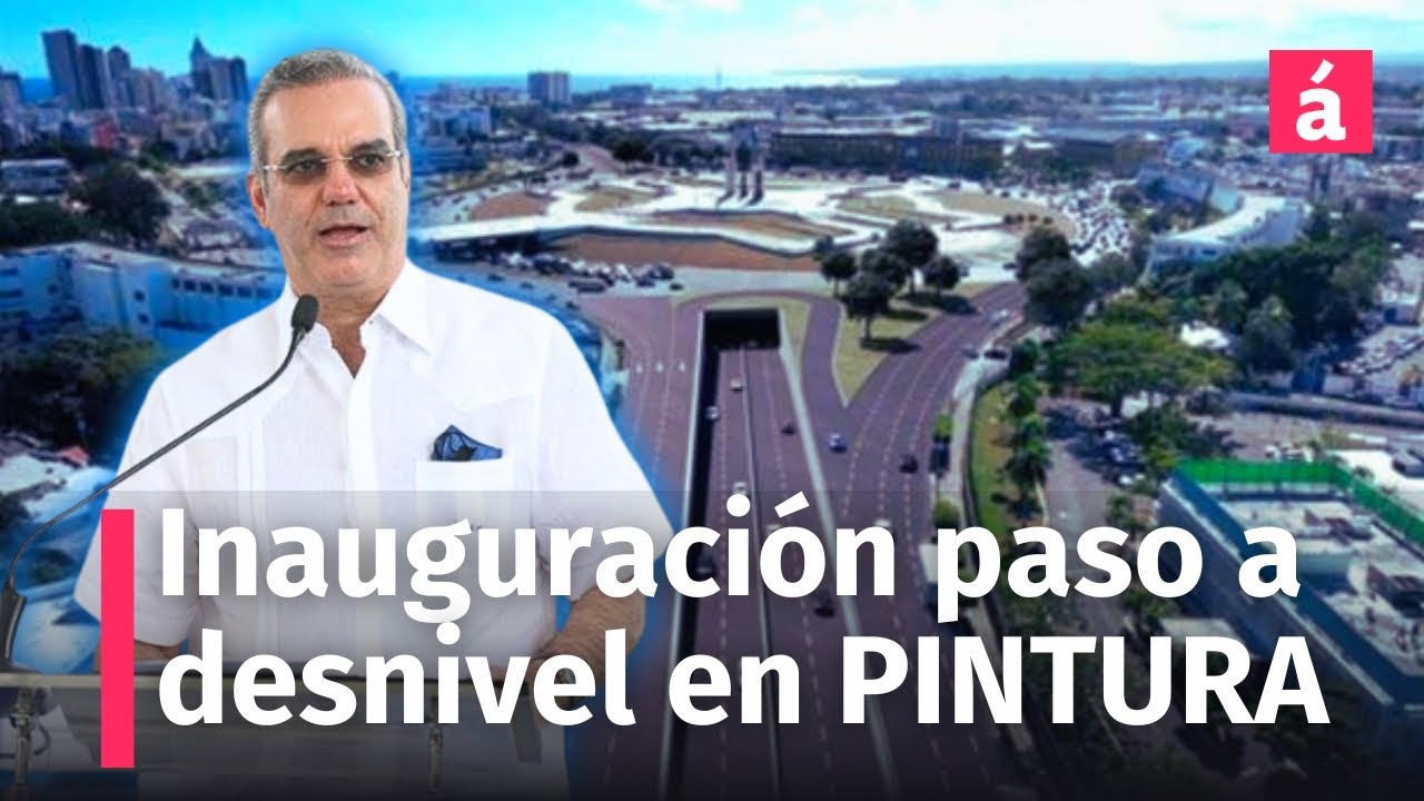 Presidente inaugura paso a desnivel en PINTURA, Av. Isabel Aguiar con Av. 27 de Febrero