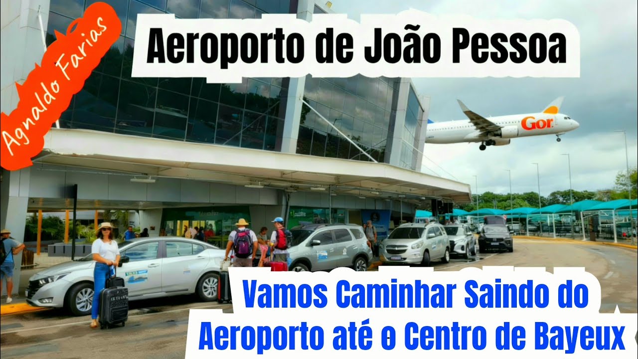 Aeroporto de João Pessoa - Uma Caminhada do Aeroporto até o Centro da  Cidade de Bayeux