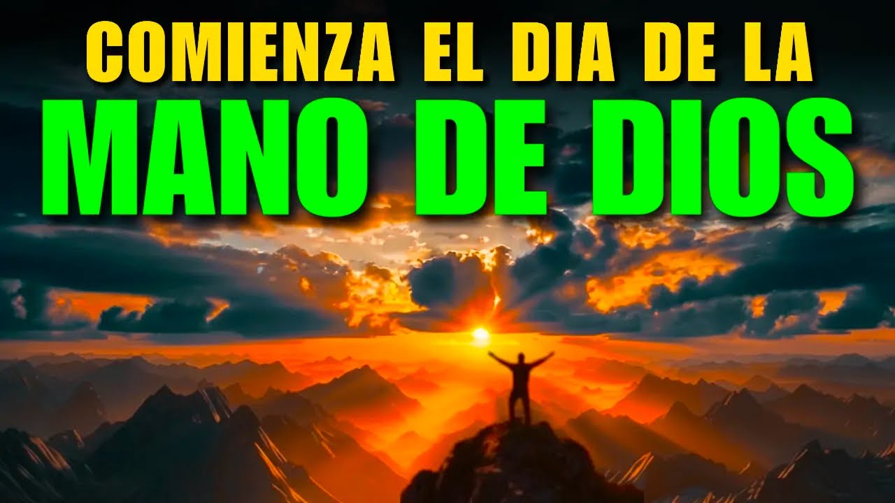 ORACIÓN PODEROSA DE LA MAÑANA | Dios abre Caminos y da Esperanza