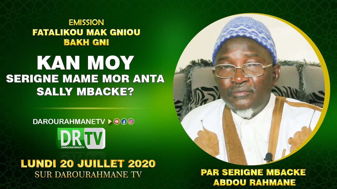 Kan Moy Serigne Mame Mor Anta Sally Mbacké? par Serigne Mbacké Abdou Rahmane