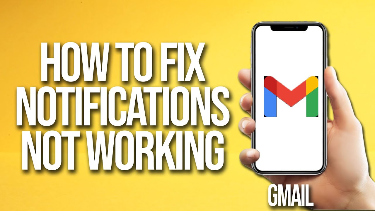 How To Fix Gmail Notifications Not Working