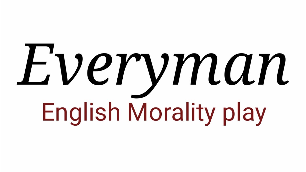 Everyman (play) English Moral play in Hindi