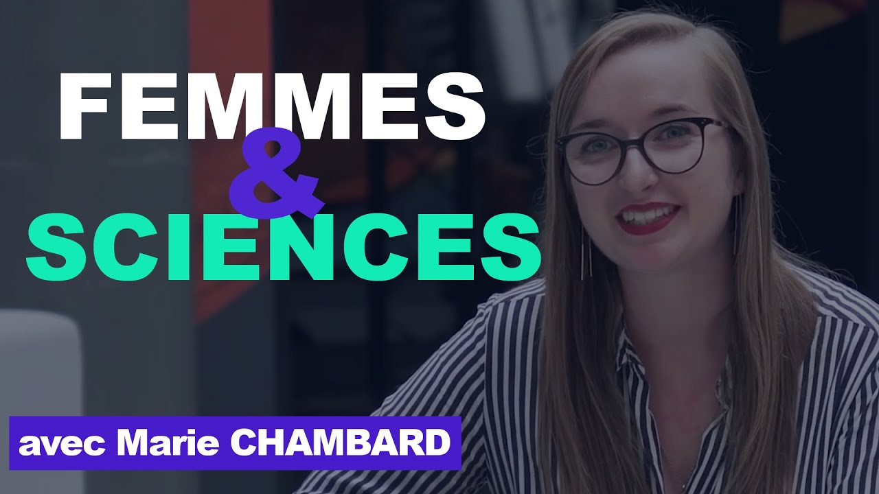Les filles, osez les sciences. Rencontre avec Marie Chambard