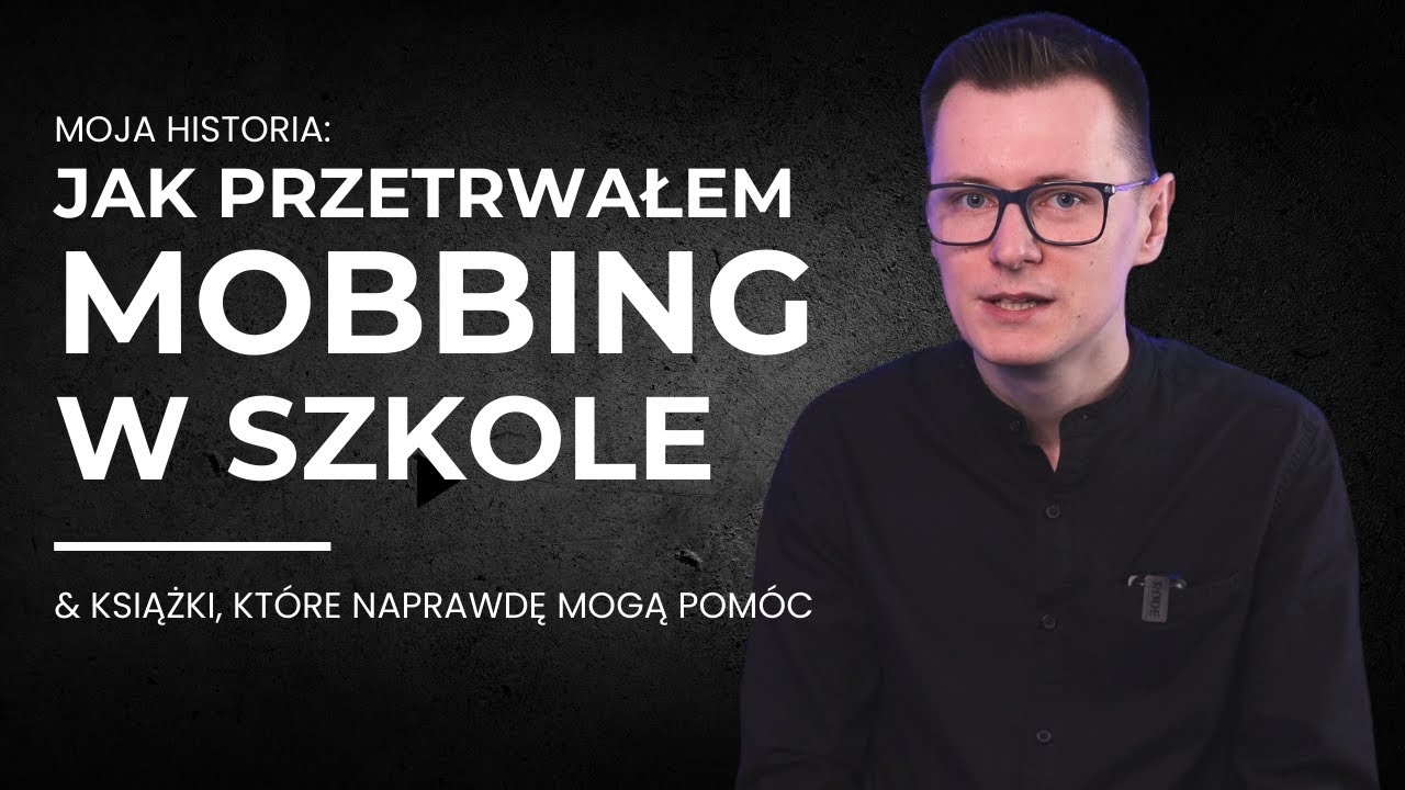 Jak przetrwałem mobbing w szkole? + książki, które mogą Ci pomóc | Strefa Czytacza