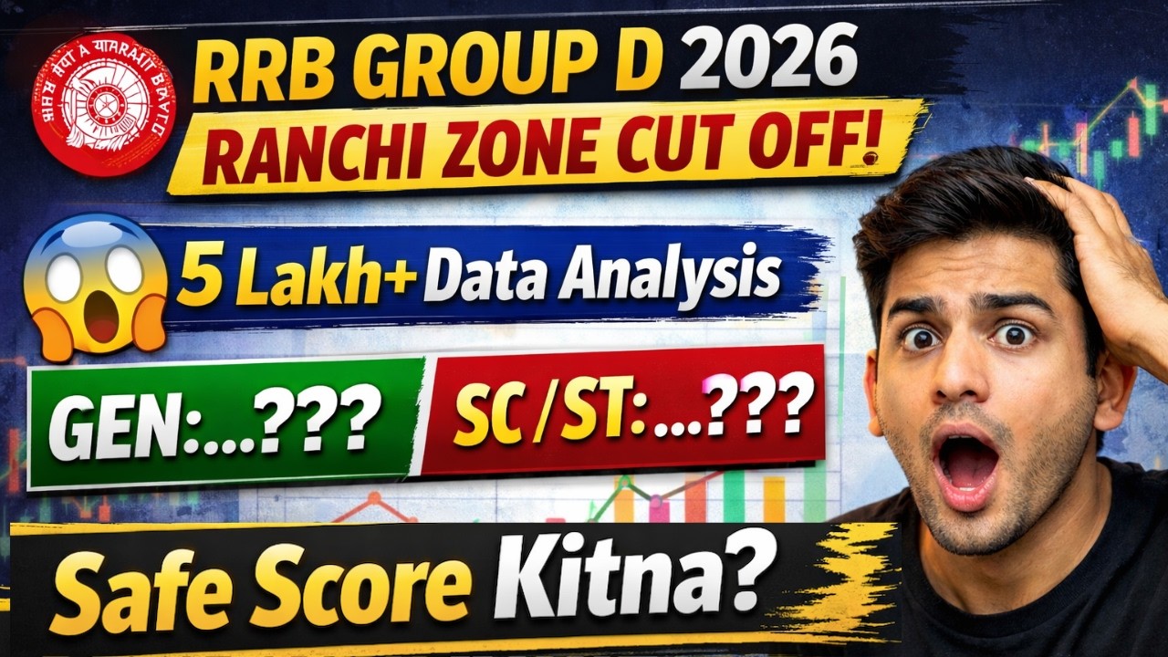 🔥 RRB Group D 2026 RANCHI Zone Cut Off 😱 | 5 Lakh+ Data Analysis | Safe Score Kitna?