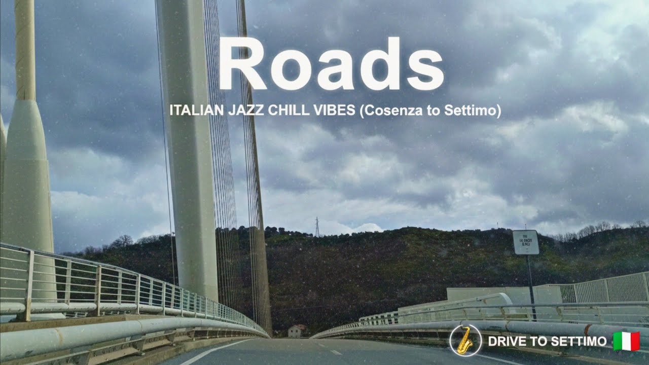Roads | Cosenza to Settimo: A Scenic Drive via Zompano 🇮🇹 Jazz chill vibe 