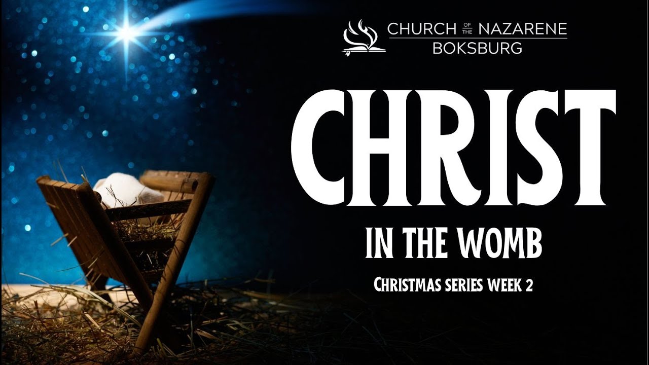 CHRIST in the Womb | Christmas week 2