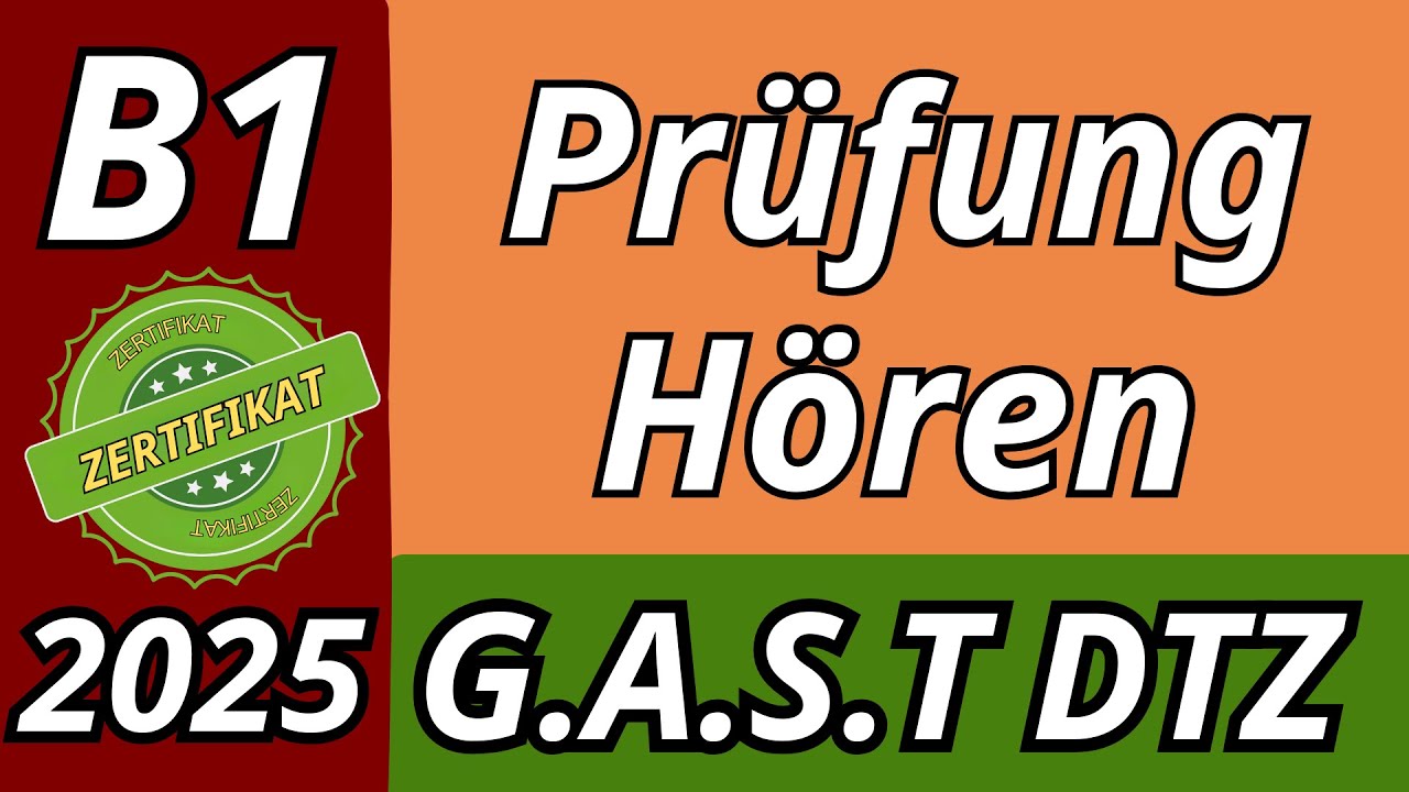 Hören | B1 Prüfung G.A.S.T DTZ 2025  | Übungssatz  | Teil 1 bis 4