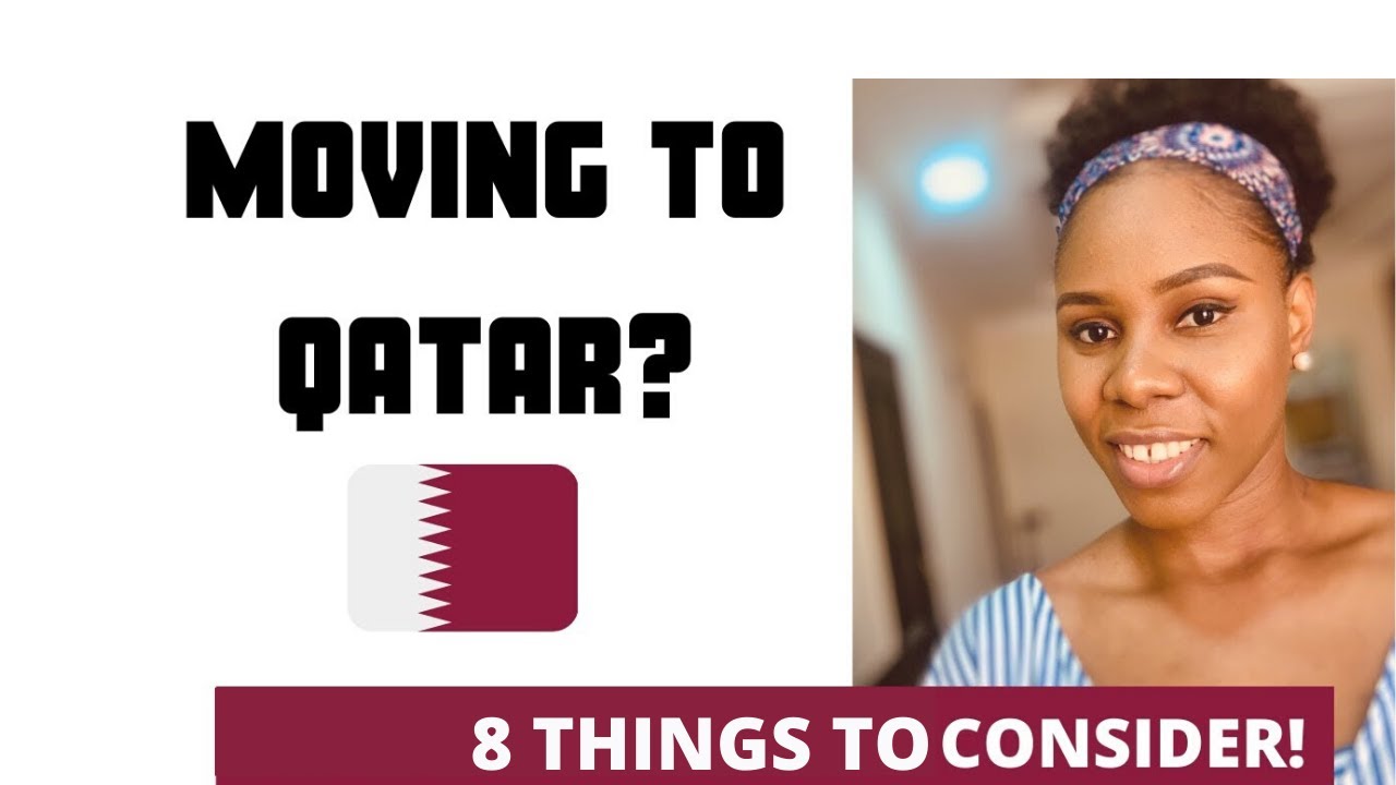 MOVING TO QATAR? / WHAT YOU SHOULD CONSIDER!