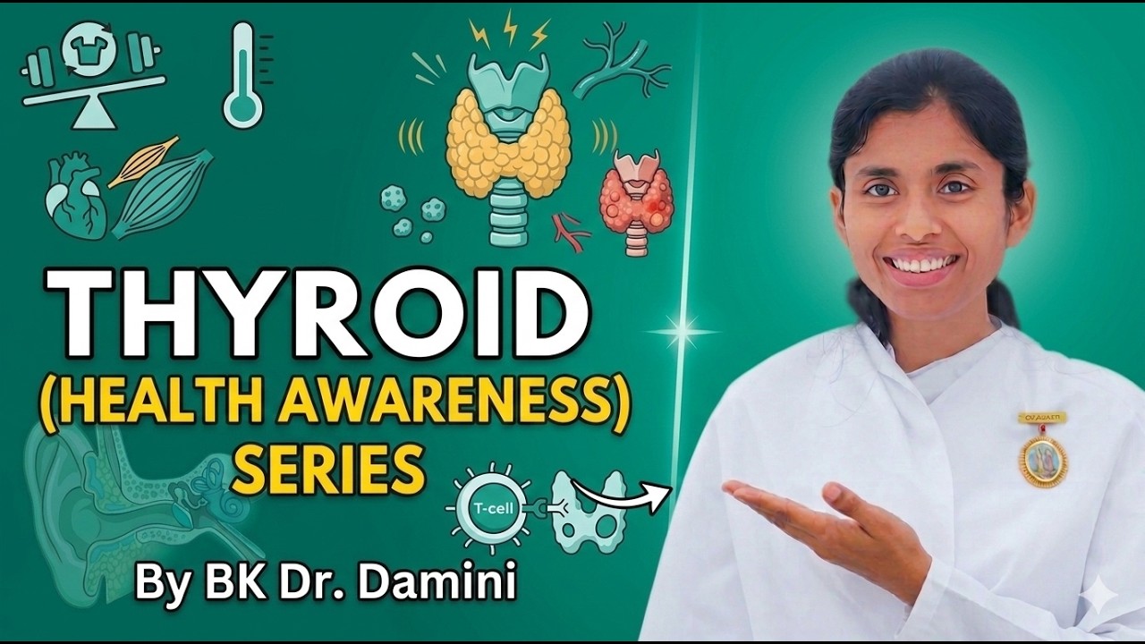 Day - 6 | Thyroid | Health Awareness | BK Dr.Damini