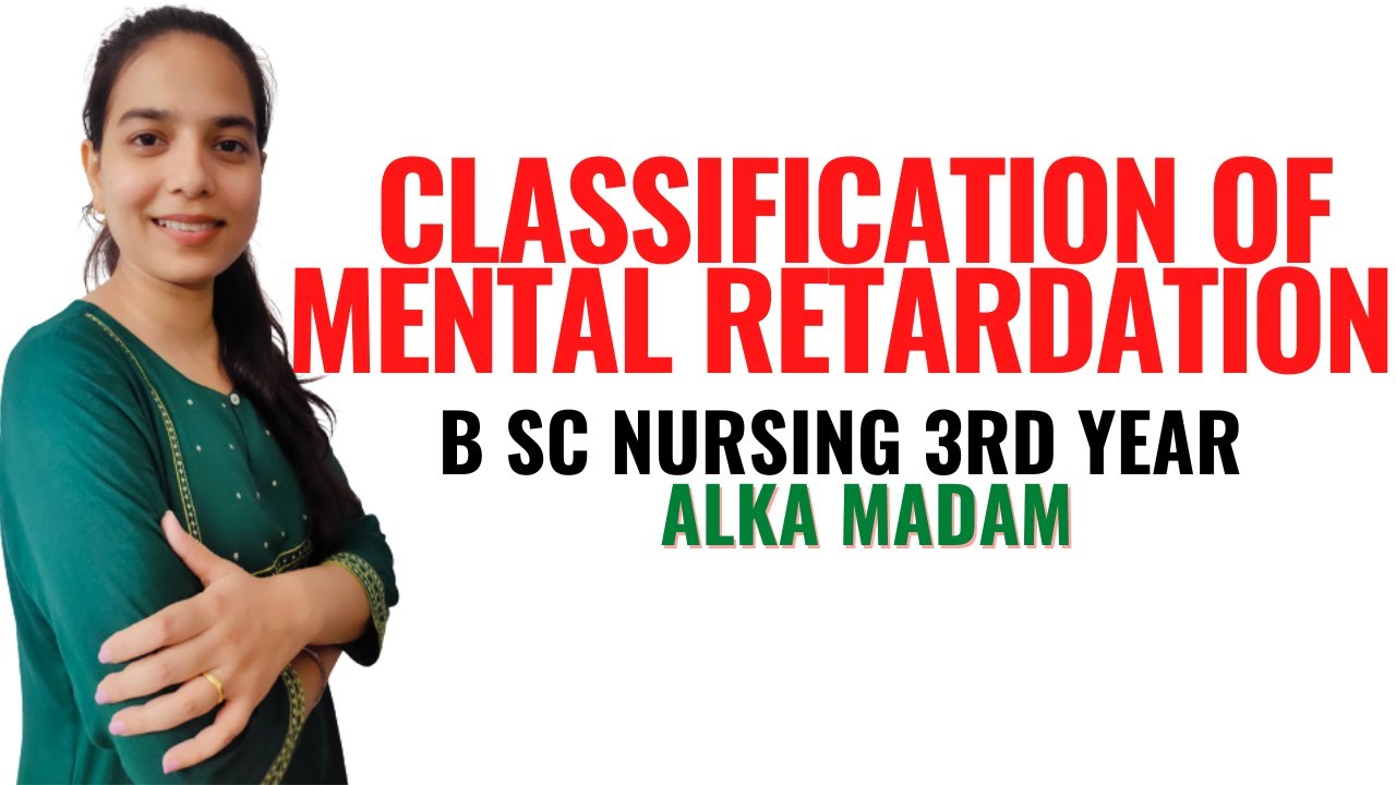 Classification of Mental Retardation II B Sc 3rd Year II Mental Health Nursing II