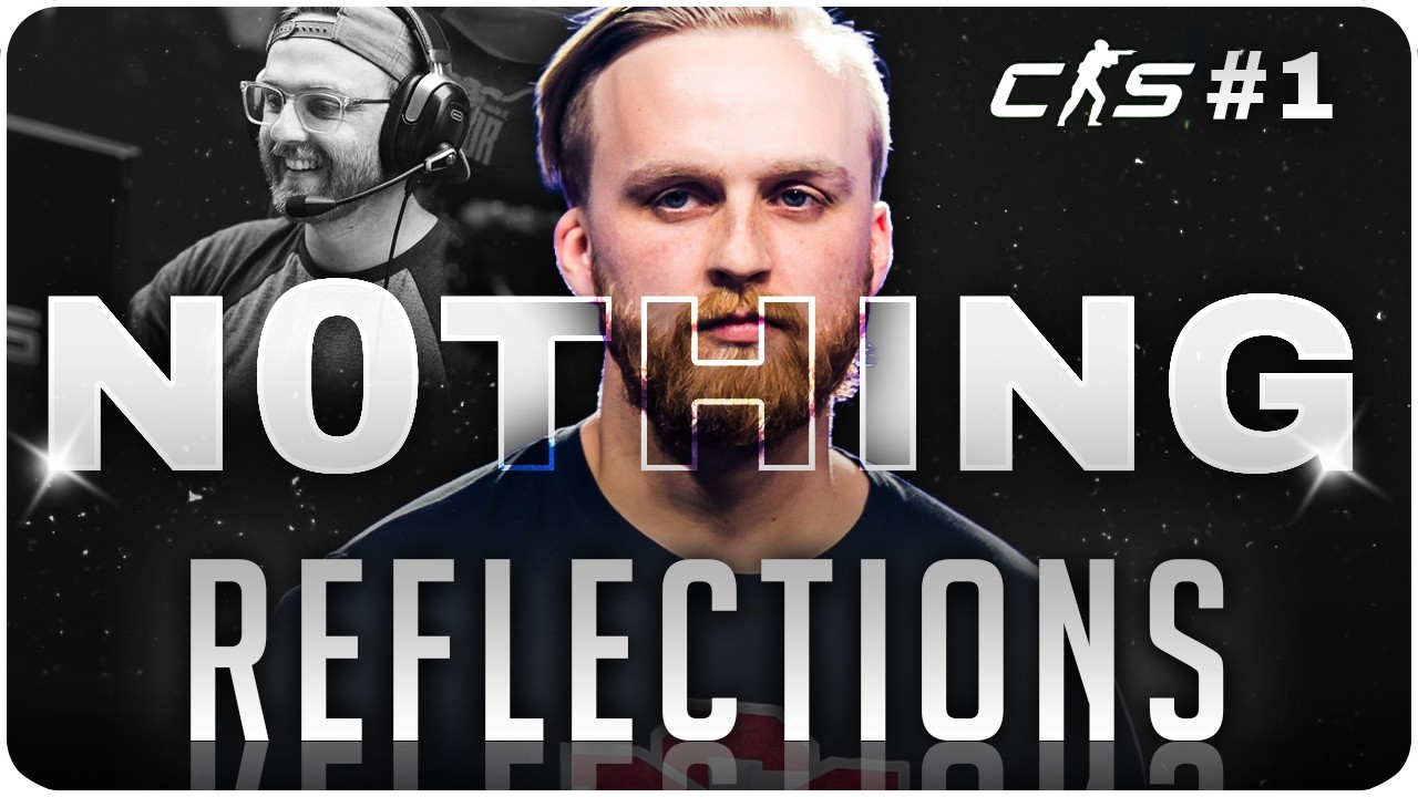 Wanted to Be an All-Arounder Instead of an Aggro Rifle Star! - Reflections With n0thing 1/3 - CS 1.6