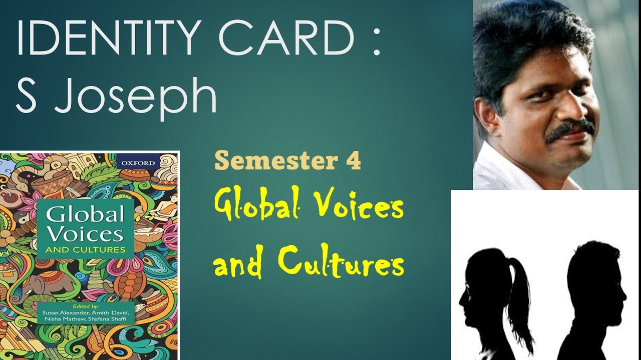 IDENTITY CARD|S Joseph|Sem 4 Global Voices and Culture|Summary In Eng & Malayalam|