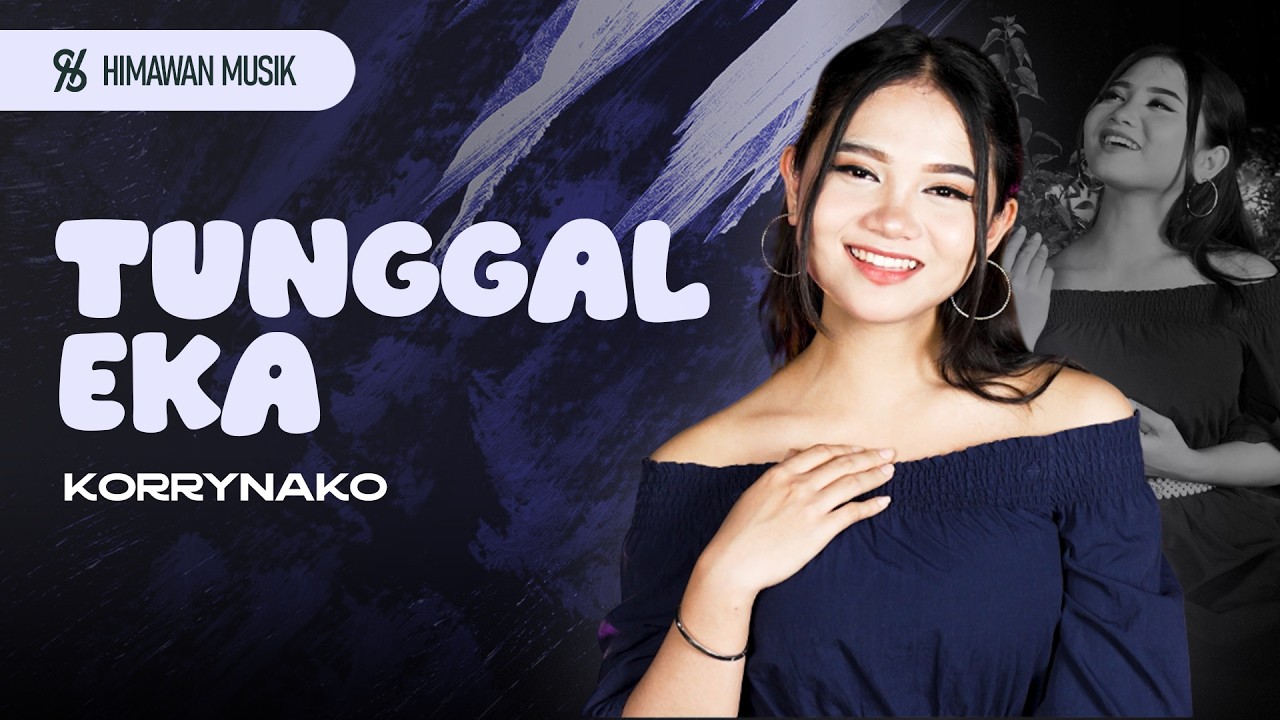 TUNGGAL EKA | Korrynako | Tak Usahakne Panyuwunmu, Tak Pasrahke Jantung Hatiku