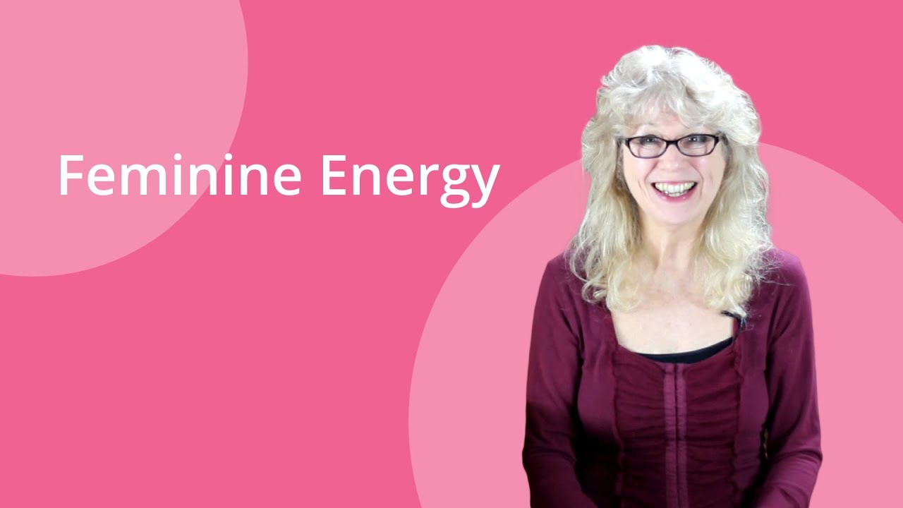 Feminine Energy: Tap Into the Superpower You Already Have